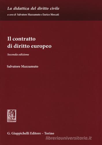 Il contratto di diritto europeo di Salvatore Mazzamuto edito da Giappichelli