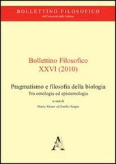 Bollettino filosofico (2010) vol.26 di Mario Alcaro, Emilio Sergio edito da Aracne
