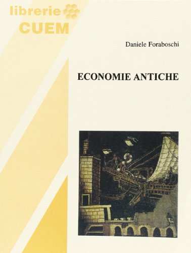 Economie antiche di Daniele Foraboschi edito da CUEM