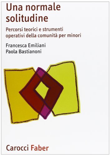 Una normale solitudine di Francesca Emiliani edito da Carocci