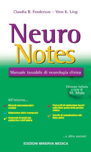 Neuro notes. Manuale tascabile di neurologia clinica di Claudia B. Fenderson, Wen K. Ling edito da Minerva Medica