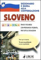 Sloveno. Dizionario e guida alla conversazione di Zanet Sagadin edito da L'Airone Editrice Roma