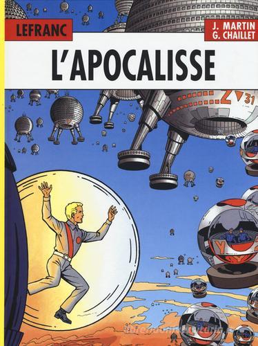 L' Apocalisse. Lefranc l'integrale (1987-1997) di Jacques Martin, Gilles Chaillet edito da Nova Express