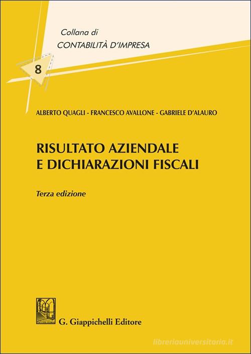 Risultato aziendale e dichiarazioni fiscali di Alberto Quagli, Francesco Avallone, Gabriele D'Alauro edito da Giappichelli