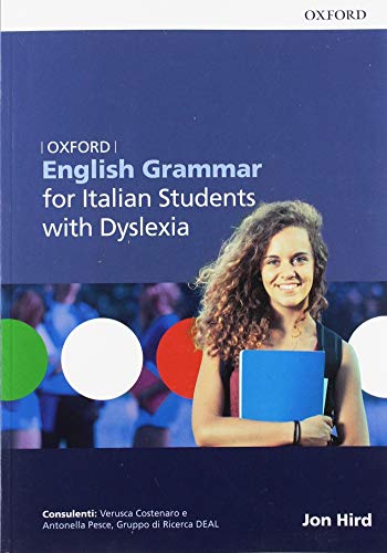 Oxford english grammar. Italian students with dyslexia. Per le Scuole superiori. Con espansione online edito da Oxford University Press