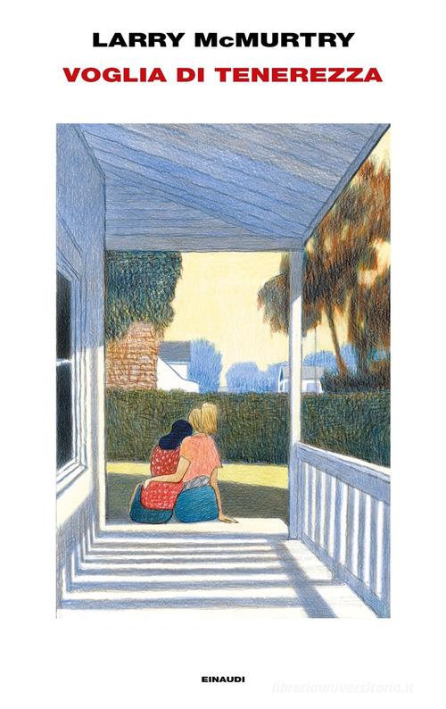 Libro Voglia di tenerezza di Larry McMurtry Supercoralli di Einaudi