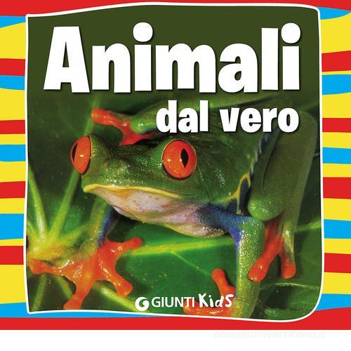 Animali dal vero di Emanuela Busà edito da Giunti Kids