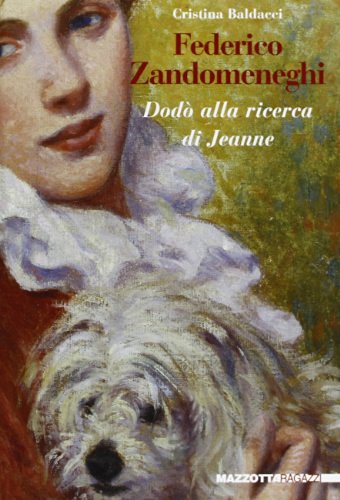 Federico Zandomeneghi. Dodò alla ricerca di Jeanne edito da Mazzotta