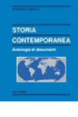 Storia contemporanea. Antologia di documenti di Francesco Casella edito da LAS