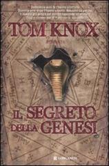 Il segreto della Genesi di Tom Knox edito da Longanesi