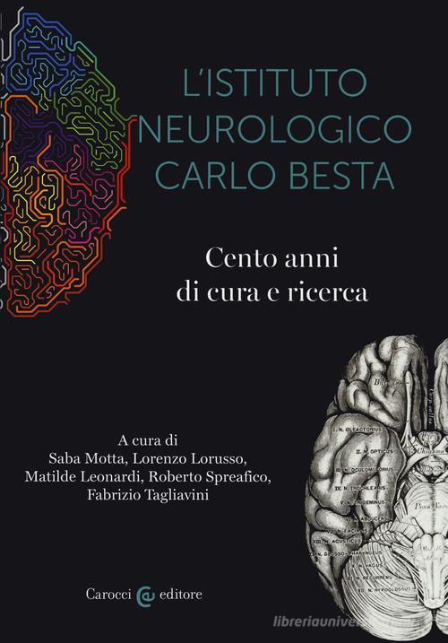 L' istituto neurologico Carlo Besta. Cento anni di cure e ricerca edito da Carocci