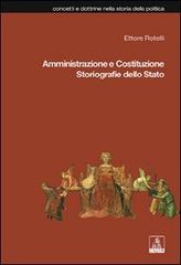 Amministrazione e Costituzione. Storiografie dello Stato di Ettore Rotelli edito da CLUEB