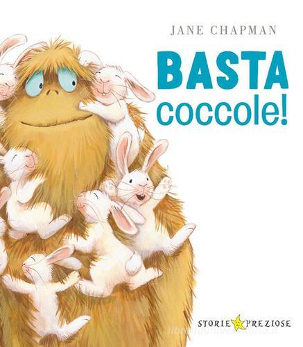 Basta coccole! Ediz. illustrata di Jane Chapman edito da De Agostini