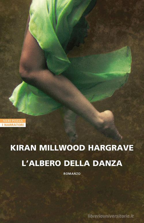 L' albero della danza di Kiran Millwood Hargrave edito da Neri Pozza