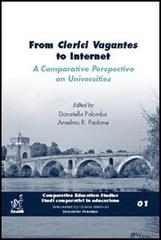 From Clerici Vagantes to Internet. A comparative perspective on universities di Donatella Palomba, Anselmo Roberto Paolone edito da Aracne