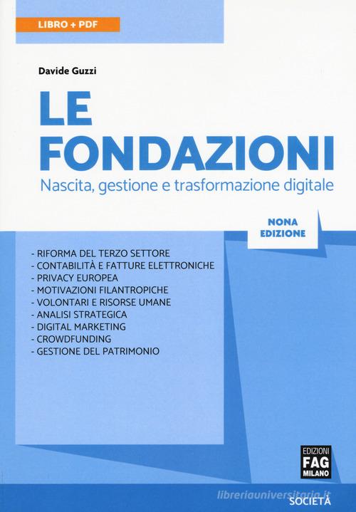 Le fondazioni. Nascita, gestione e trasformazione digitale. Con Contenuto digitale (fornito elettronicamente) di Davide Guzzi edito da FAG