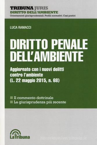 Diritto penale dell'ambiente di Luca Ramacci edito da La Tribuna