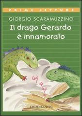 Il drago Gerardo è innamorato di Giorgio Scaramuzzino edito da Emme Edizioni