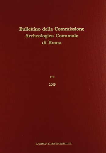 Bullettino della Commissione archeologica comunale di Roma (2009) vol.110 edito da L'Erma di Bretschneider