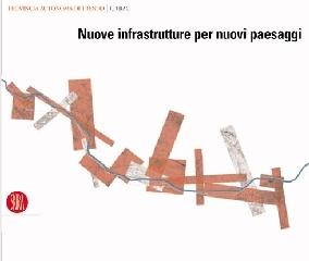 Nuove infrastrutture per nuovi paesaggi edito da Skira