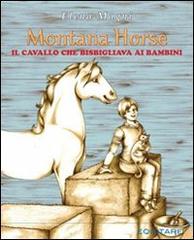 Montana Horse. Il cavallo che bisbigliava ai bambini di Elena Magni edito da Equitare
