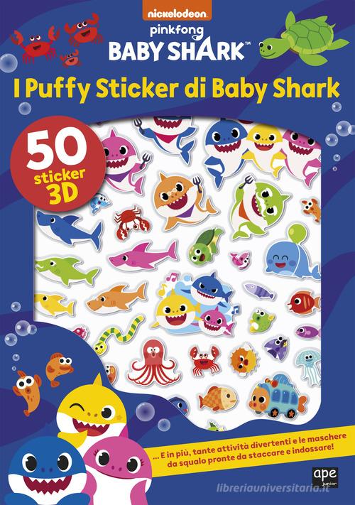 I puffy sticker di Baby Shark. Ediz. a colori edito da Ape Junior