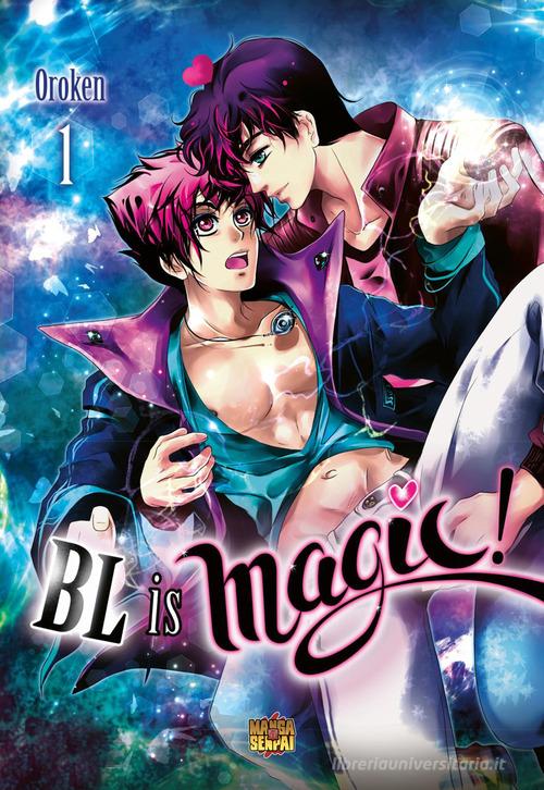 Bl is magic! vol.1 di Oroken edito da Mangasenpai
