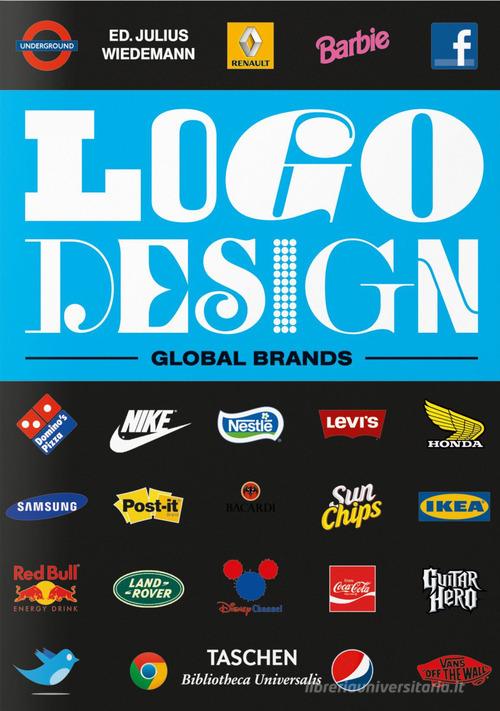 Logo design. Global brands. Ediz. inglese, francese e tedesca vol.2 edito da Taschen