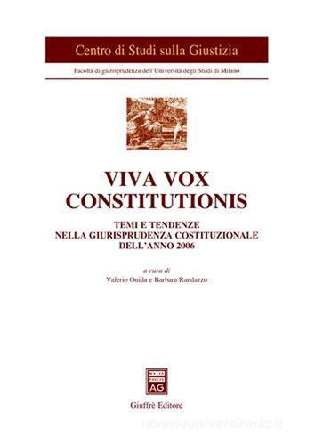 Viva vox constitutionis. Temi e tendenze nella giurisprudenza costituzionale dell'anno 2006 edito da Giuffrè