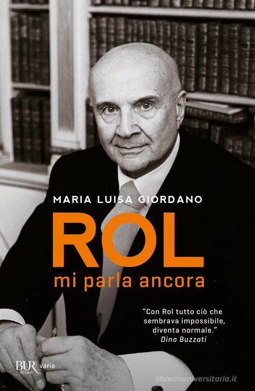Rol mi parla ancora di Maria Luisa Giordano edito da Rizzoli