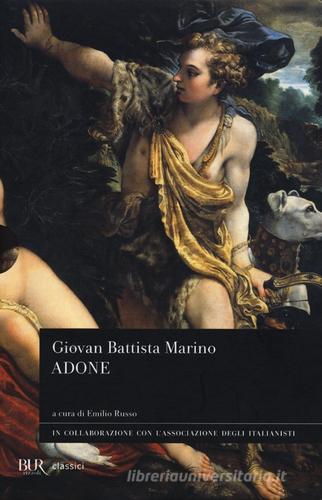 L' adone di Giambattista Marino edito da BUR Biblioteca Univ. Rizzoli