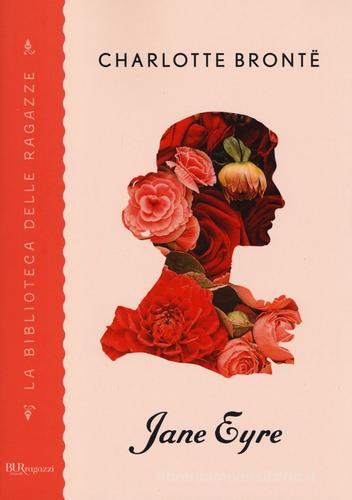 Jane Eyre di Charlotte Brontë edito da BUR Biblioteca Univ. Rizzoli
