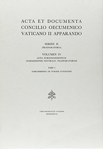 Acta et documenta Concilio oecumenico Vaticano II apparando. Series praeparatoria vol.4.1 edito da Libreria Editrice Vaticana