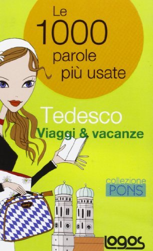 Tedesco. Viaggi & vacanze. Ediz. bilingue edito da Logos