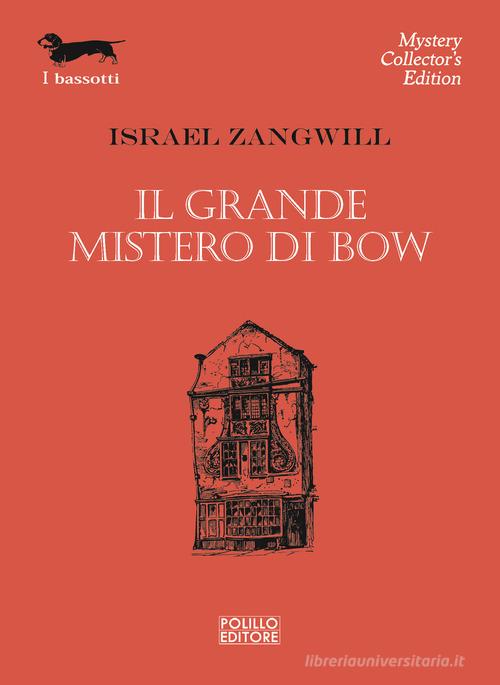 Il grande mistero di Bow di Israel Zangwill edito da Polillo