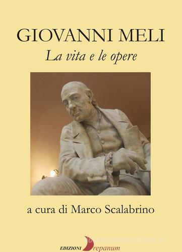 Giovanni Meli. La vita e le opere edito da Drepanum