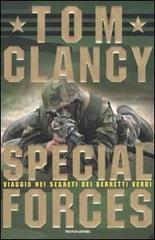 Special Forces. Viaggio nei segreti dei Berretti Verdi di Tom Clancy, Gresham John D. edito da Mondadori