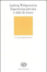 Esperienza privata e dati di senso di Ludwig Wittgenstein edito da Einaudi