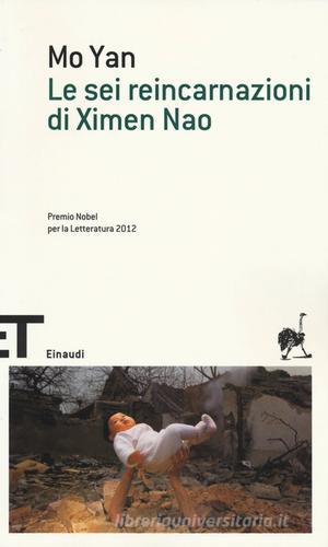 Le sei reincarnazioni di Ximen Nao di Mo Yan edito da Einaudi