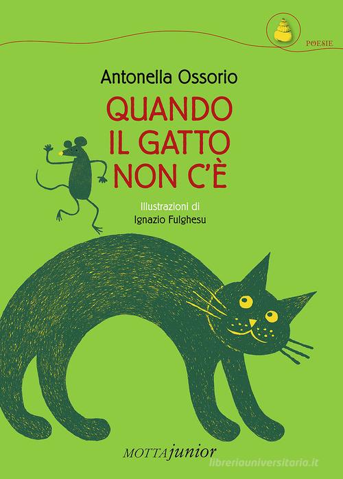 Quando il gatto non c'è di Antonella Ossorio edito da Motta Junior