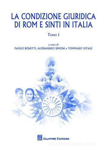 La condizioni giuridica di Rom e Sinti in Italia. Atti del Convegno internazionale (Milano, 16-18 giugno 2010) edito da Giuffrè