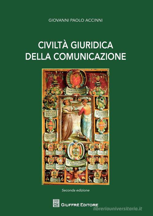 Civiltà giuridica della comunicazione di Giovanni Paolo Accinni edito da Giuffrè