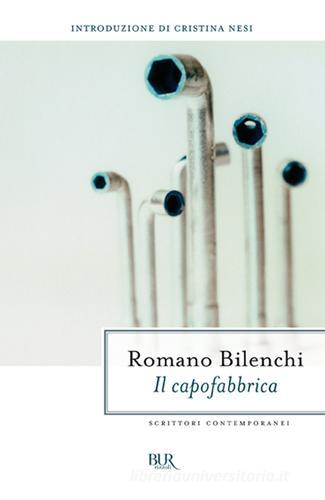 Il capofabbrica di Romano Bilenchi edito da Rizzoli
