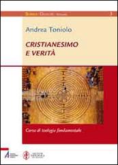 Cristianesimo e verità. Corso di teologia fondamentale di Andrea Toniolo edito da EMP