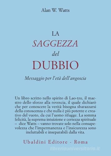 La saggezza del dubbio. Messaggio per l'età dell'angoscia di Alan W. Watts edito da Astrolabio Ubaldini