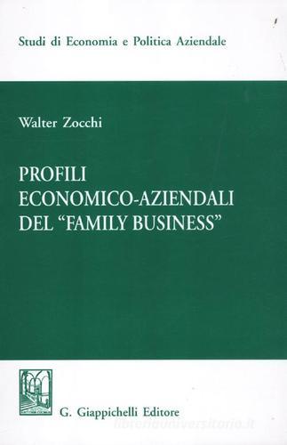 Profili economici-aziendali del «Family business» di Walter Zocchi edito da Giappichelli