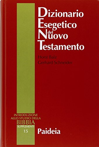 Dizionario esegetico del Nuovo Testamento di Horst Balz, Gerhard Schneider edito da Paideia