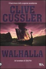 Walhalla di Clive Cussler edito da TEA