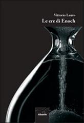 Le ere di Enoch di Vittorio Lauro edito da Gruppo Albatros Il Filo