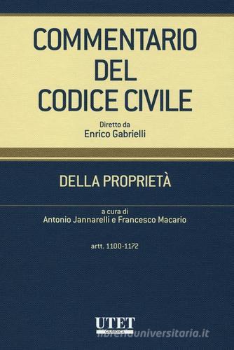 Commentario del codice civile. Della proprietà. Artt. 1100-1172 edito da Utet Giuridica
